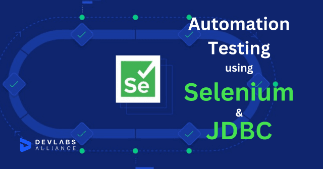 How To Automate Database Testing Using Selenium and JDBC?